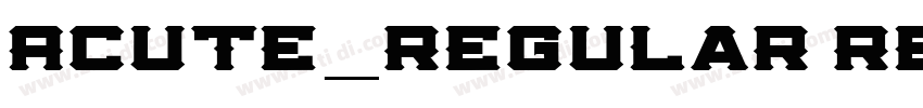 Acute_regular Regula字体转换